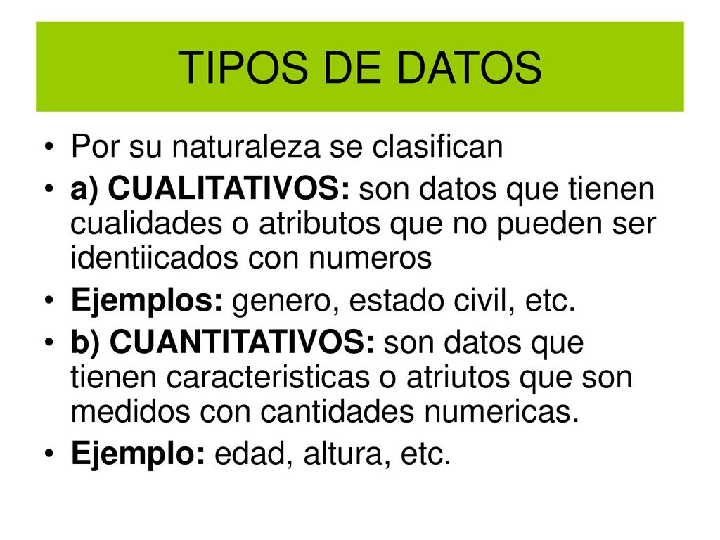 TIPOS DE DATOS Por su naturaleza se clasifican