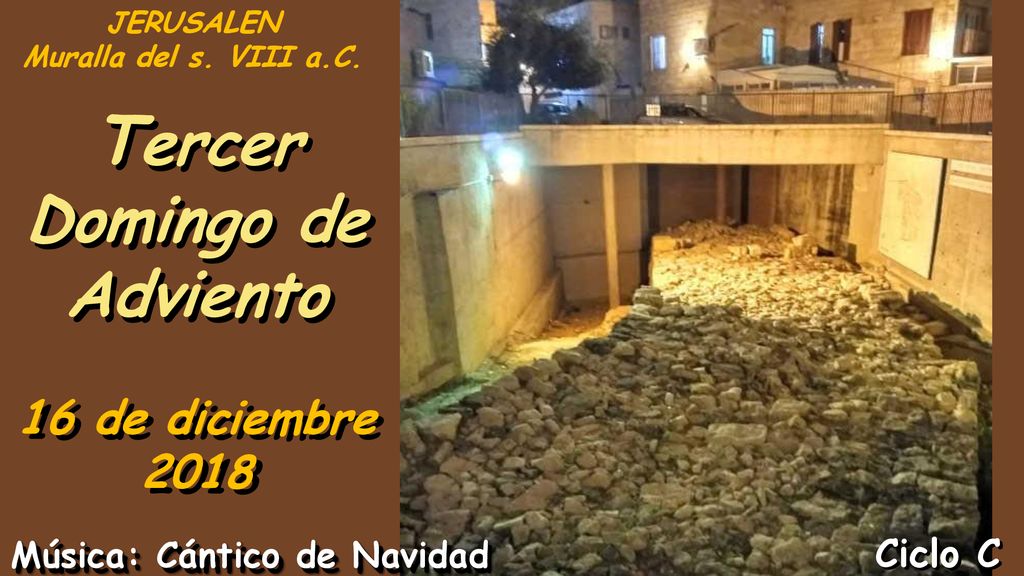 JERUSALEN Muralla del s. VIII a.C. Tercer Domingo de Adviento