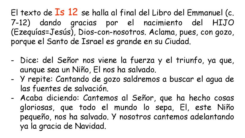 El texto de Is 12 se halla al final del Libro del Emmanuel (c