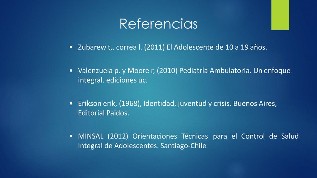 Referencias Zubarew t,. correa l. (2011) El Adolescente de 10 a 19 años.