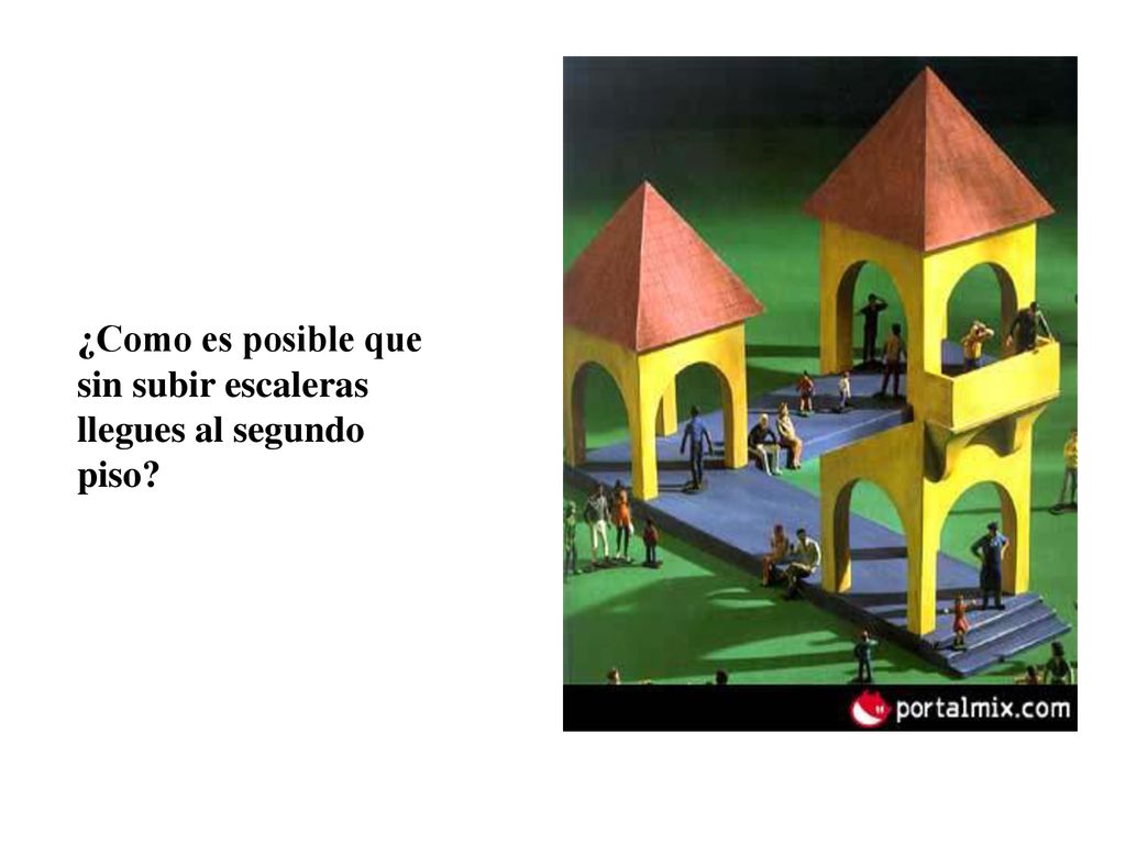 ¿Como es posible que sin subir escaleras llegues al segundo piso