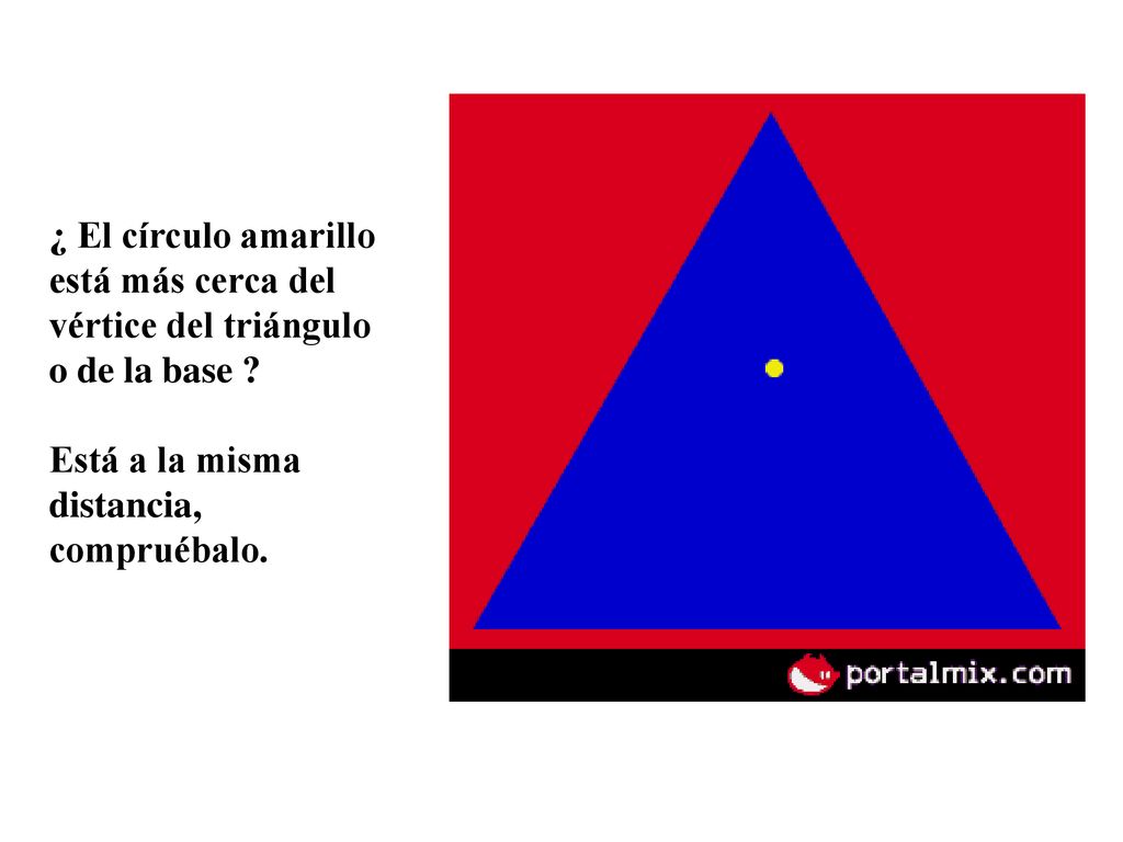 ¿ El círculo amarillo está más cerca del vértice del triángulo