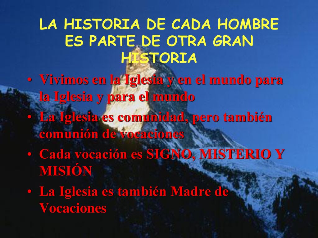 LA HISTORIA DE CADA HOMBRE ES PARTE DE OTRA GRAN HISTORIA