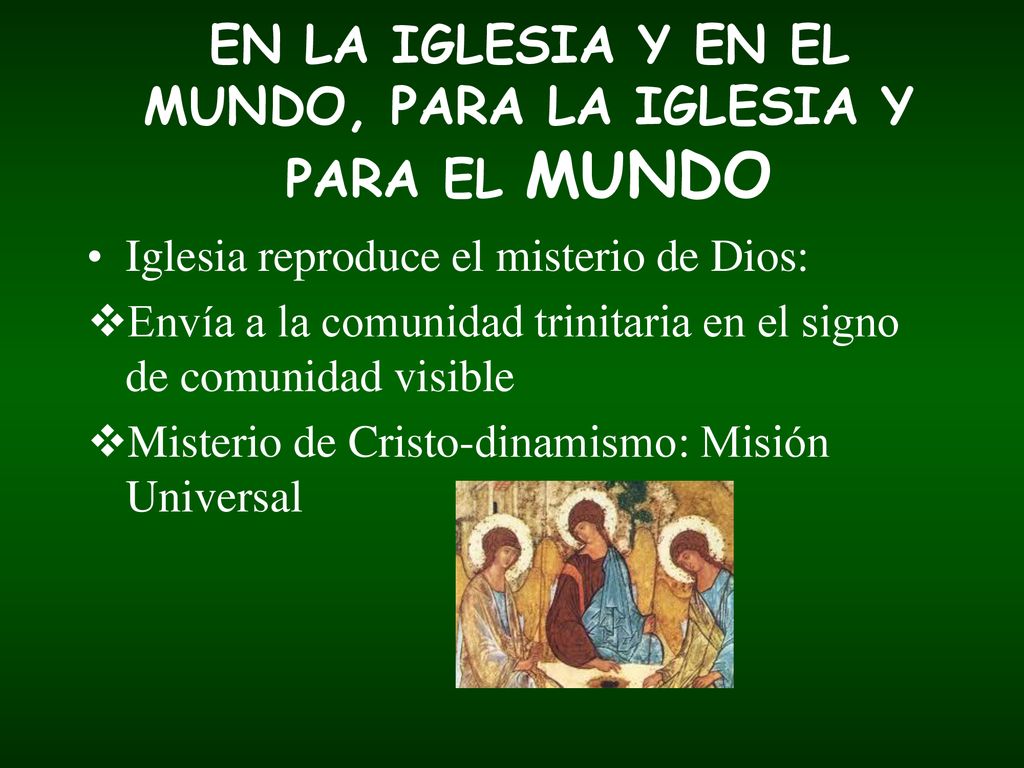 EN LA IGLESIA Y EN EL MUNDO, PARA LA IGLESIA Y PARA EL MUNDO