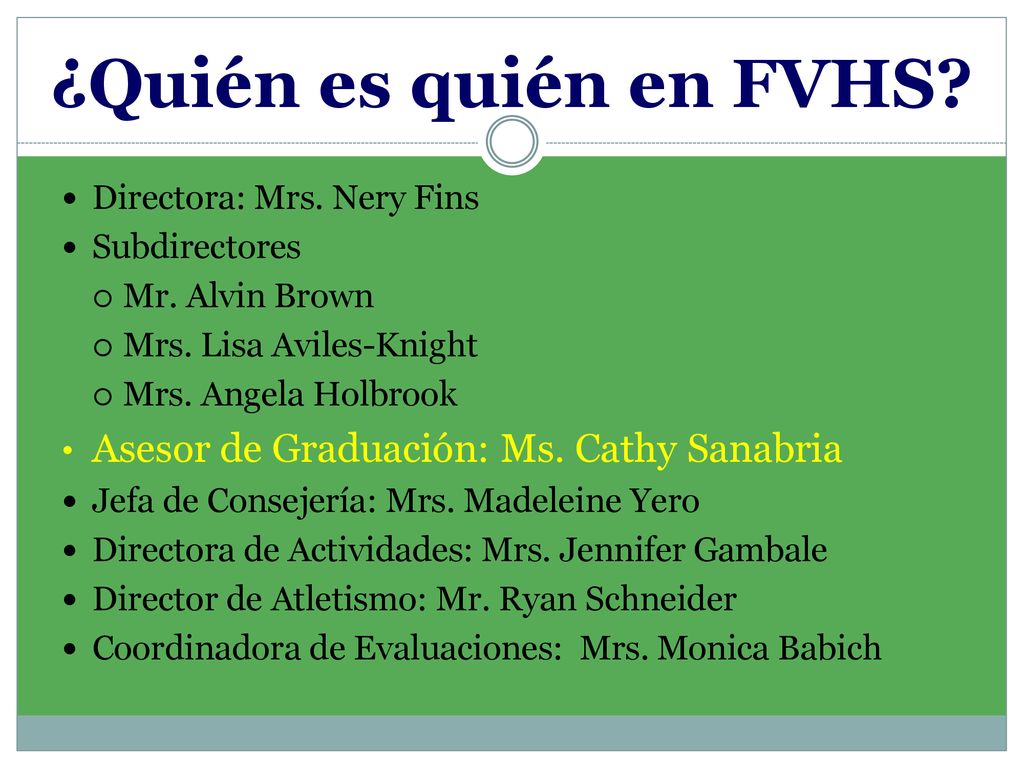 ¿Quién es quién en FVHS Asesor de Graduación: Ms. Cathy Sanabria