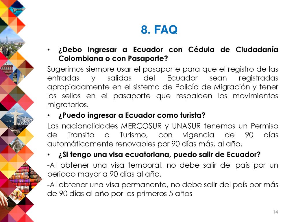 8. FAQ ¿Debo Ingresar a Ecuador con Cédula de Ciudadanía Colombiana o con Pasaporte