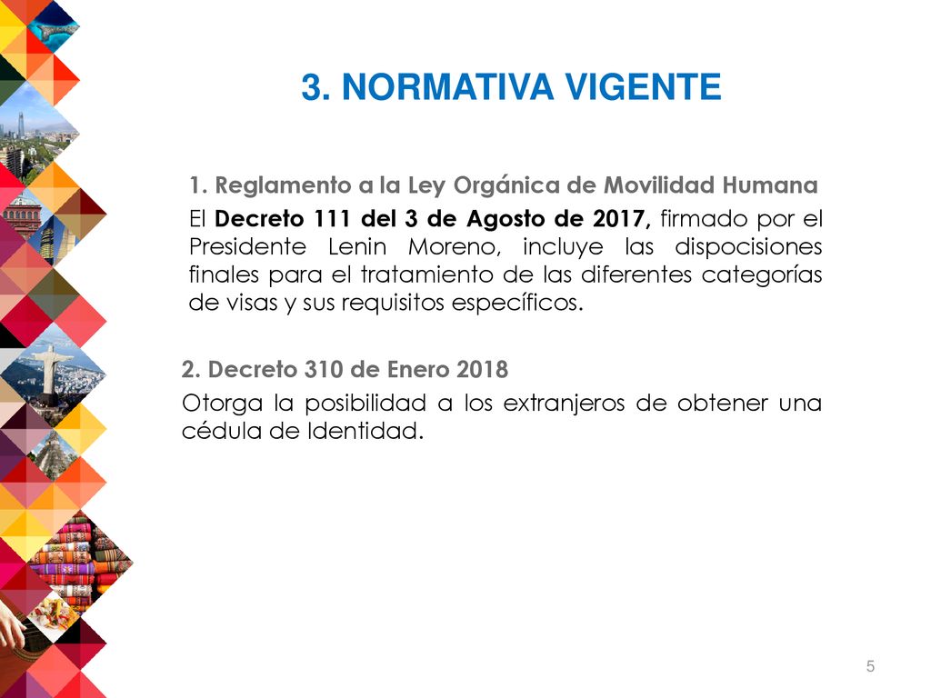 3. NORMATIVA VIGENTE 1. Reglamento a la Ley Orgánica de Movilidad Humana.