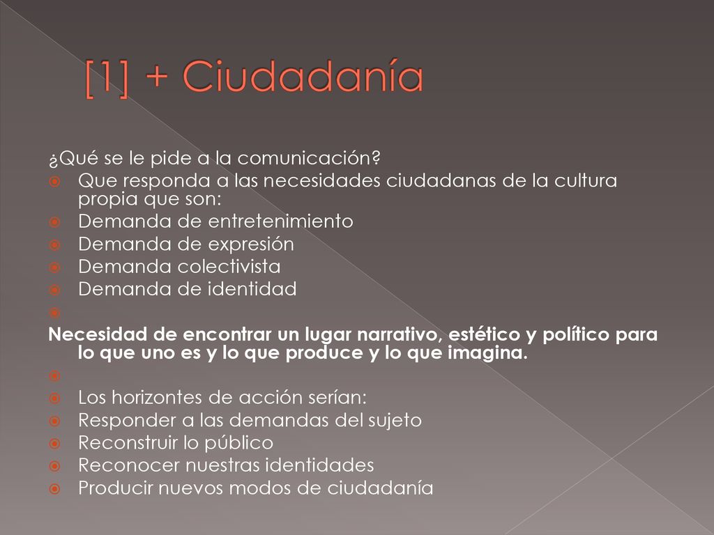 [1] + Ciudadanía ¿Qué se le pide a la comunicación