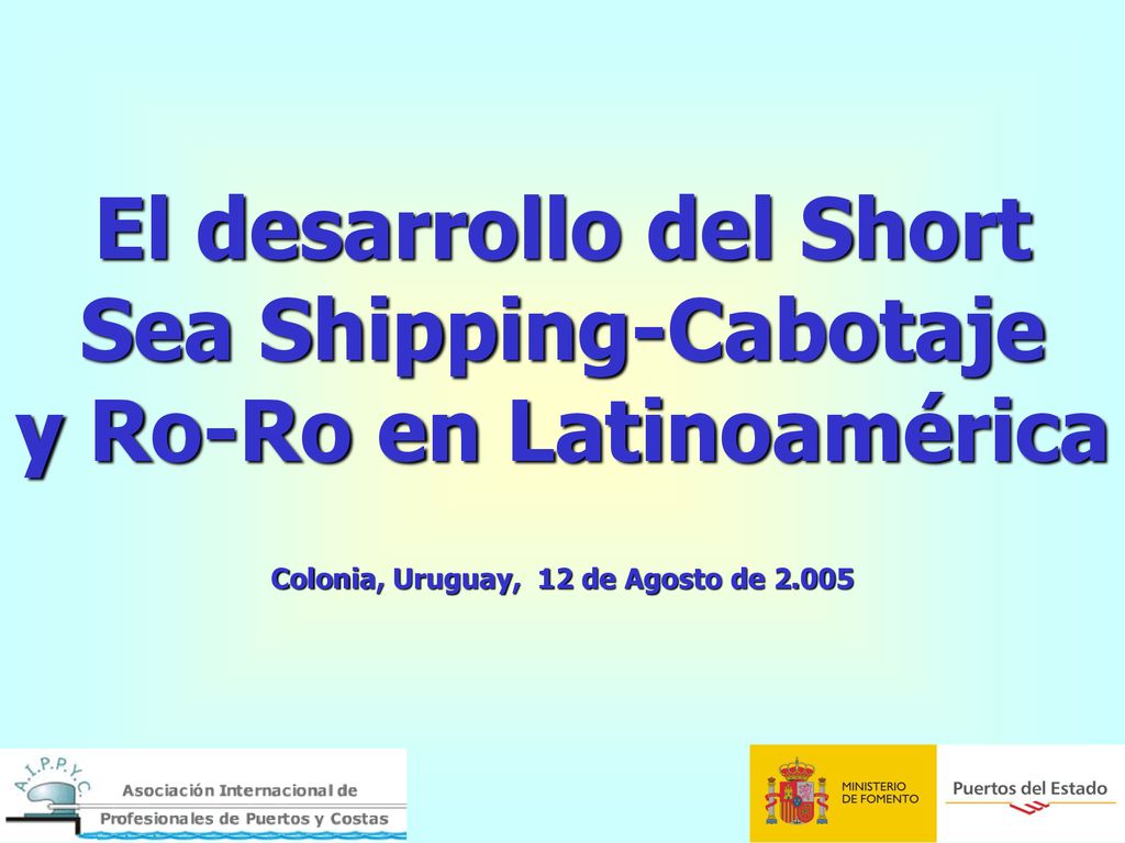 El desarrollo del Short Sea Shipping-Cabotaje y Ro-Ro en Latinoamérica