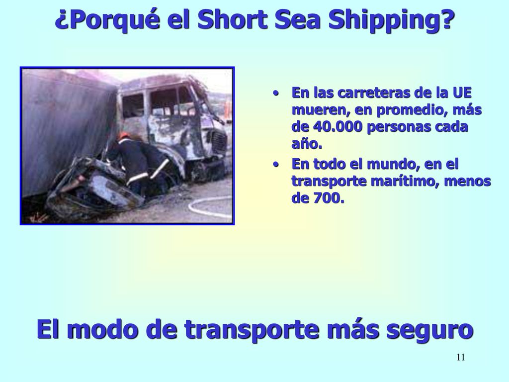 ¿Porqué el Short Sea Shipping El modo de transporte más seguro