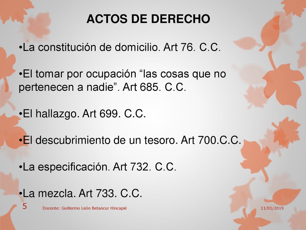 ACTOS DE DERECHO La constitución de domicilio. Art 76. C.C.