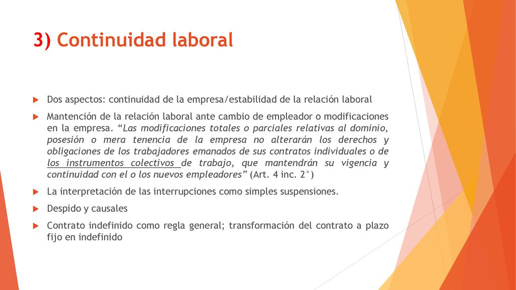 3) Continuidad laboral Dos aspectos: continuidad de la empresa/estabilidad de la relación laboral.