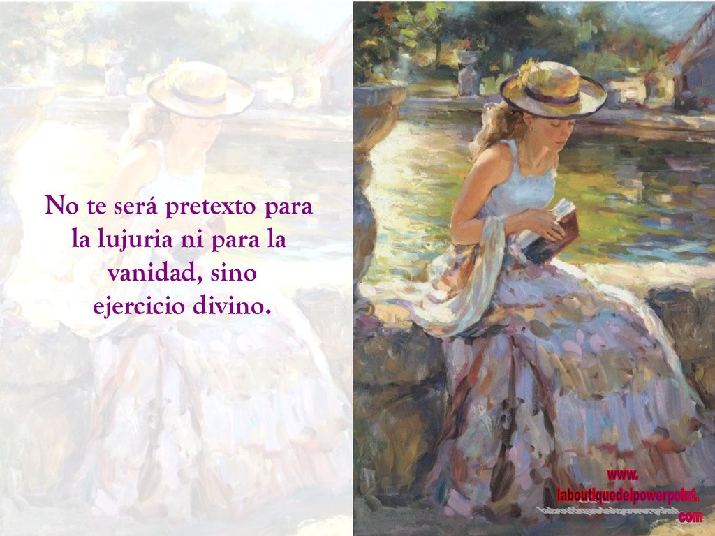 No te será pretexto para la lujuria ni para la