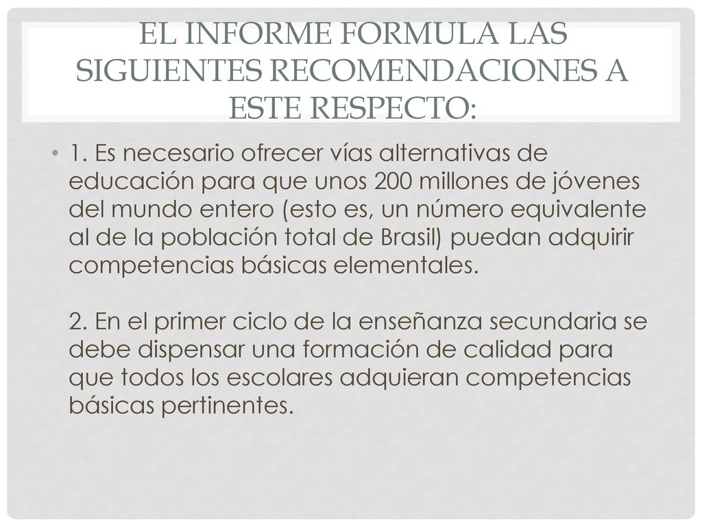 El informe formula las siguientes Recomendaciones a este respecto: