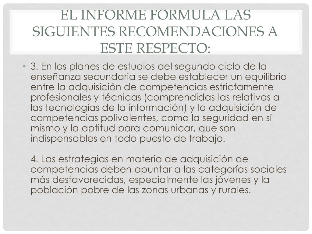 El informe formula las siguientes Recomendaciones a este respecto:
