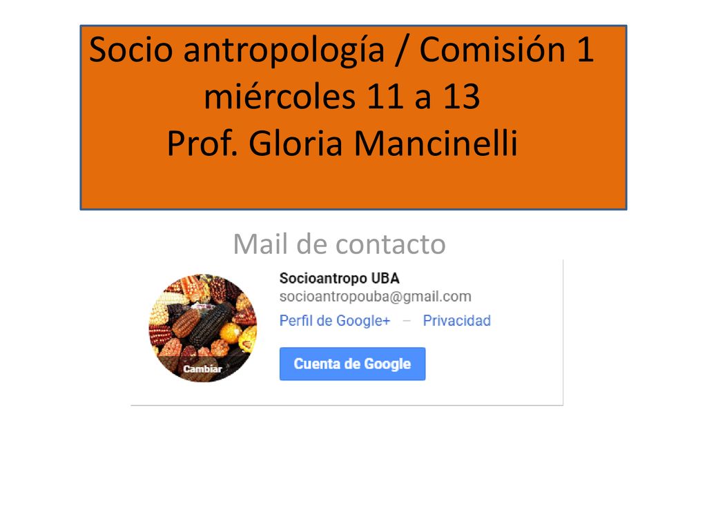 Socio antropología / Comisión 1 miércoles 11 a 13 Prof