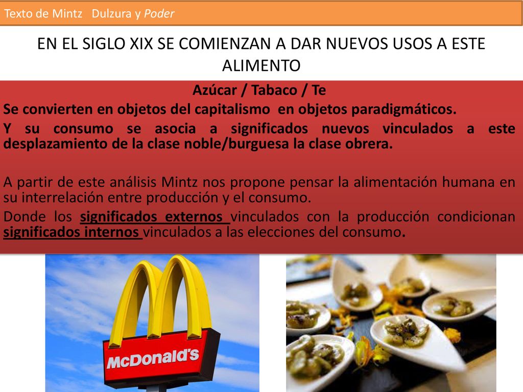 EN EL SIGLO XIX SE COMIENZAN A DAR NUEVOS USOS A ESTE ALIMENTO