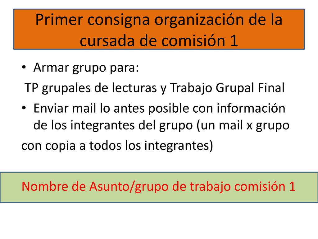Primer consigna organización de la cursada de comisión 1
