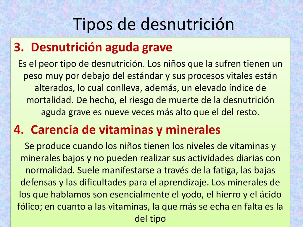 Tipos de desnutrición Desnutrición aguda grave