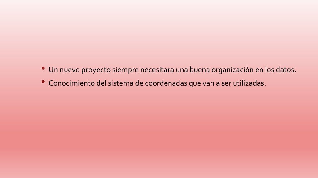 Un nuevo proyecto siempre necesitara una buena organización en los datos.