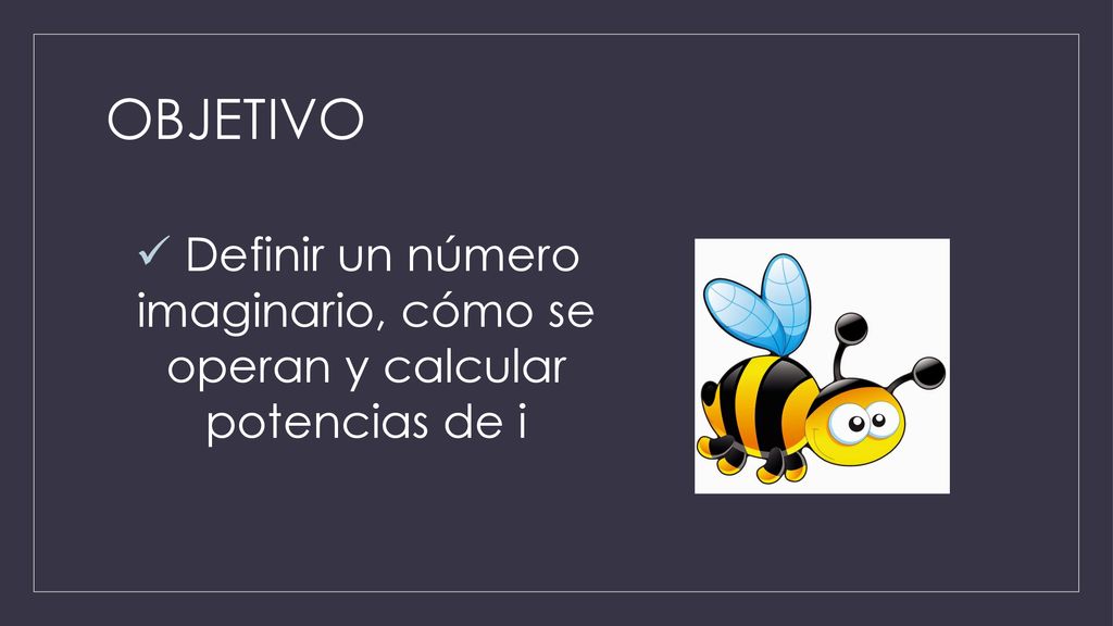 Definir un número imaginario, cómo se operan y calcular potencias de i