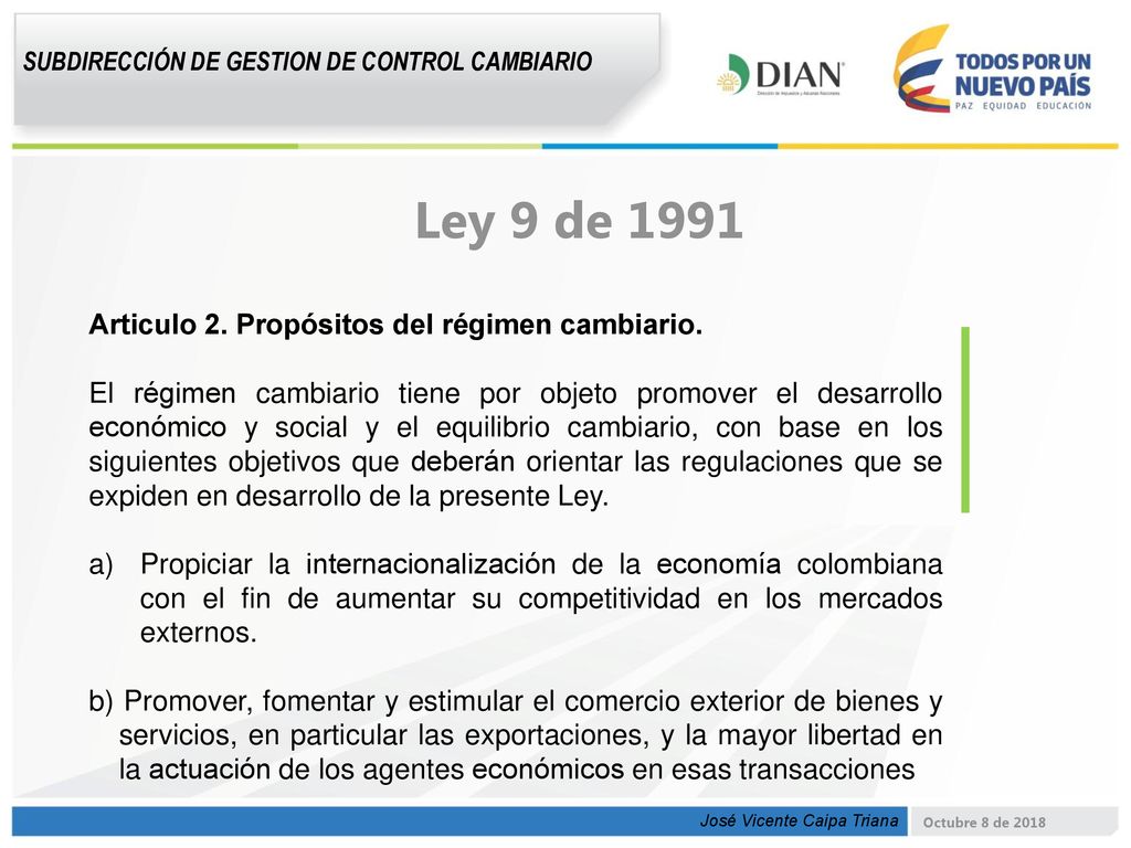 Ley 9 de 1991 Articulo 2. Propósitos del régimen cambiario.
