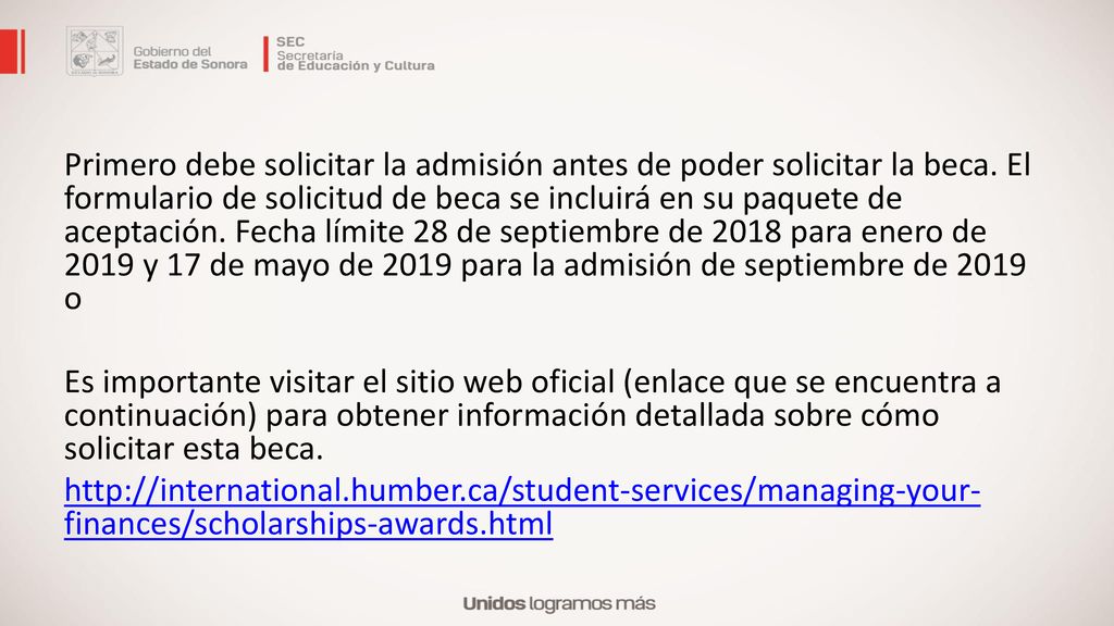 Primero debe solicitar la admisión antes de poder solicitar la beca