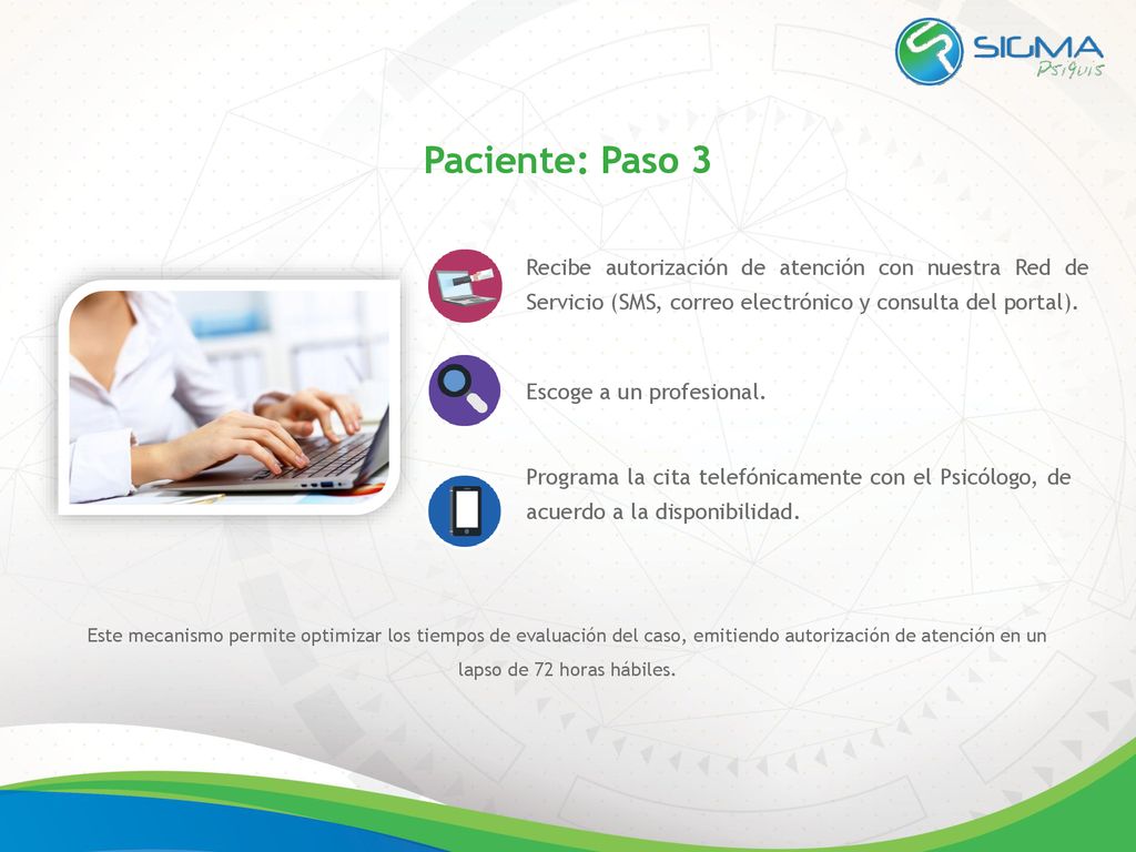 Paciente: Paso 3 Recibe autorización de atención con nuestra Red de Servicio (SMS, correo electrónico y consulta del portal).