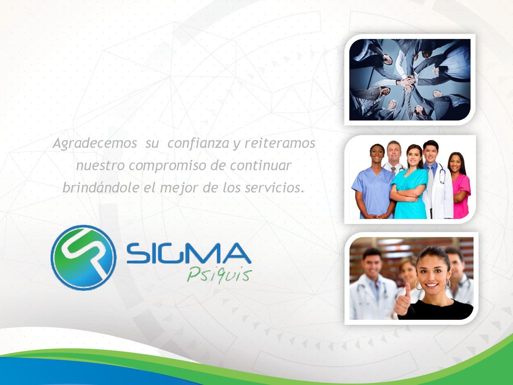 Agradecemos su confianza y reiteramos nuestro compromiso de continuar brindándole el mejor de los servicios.