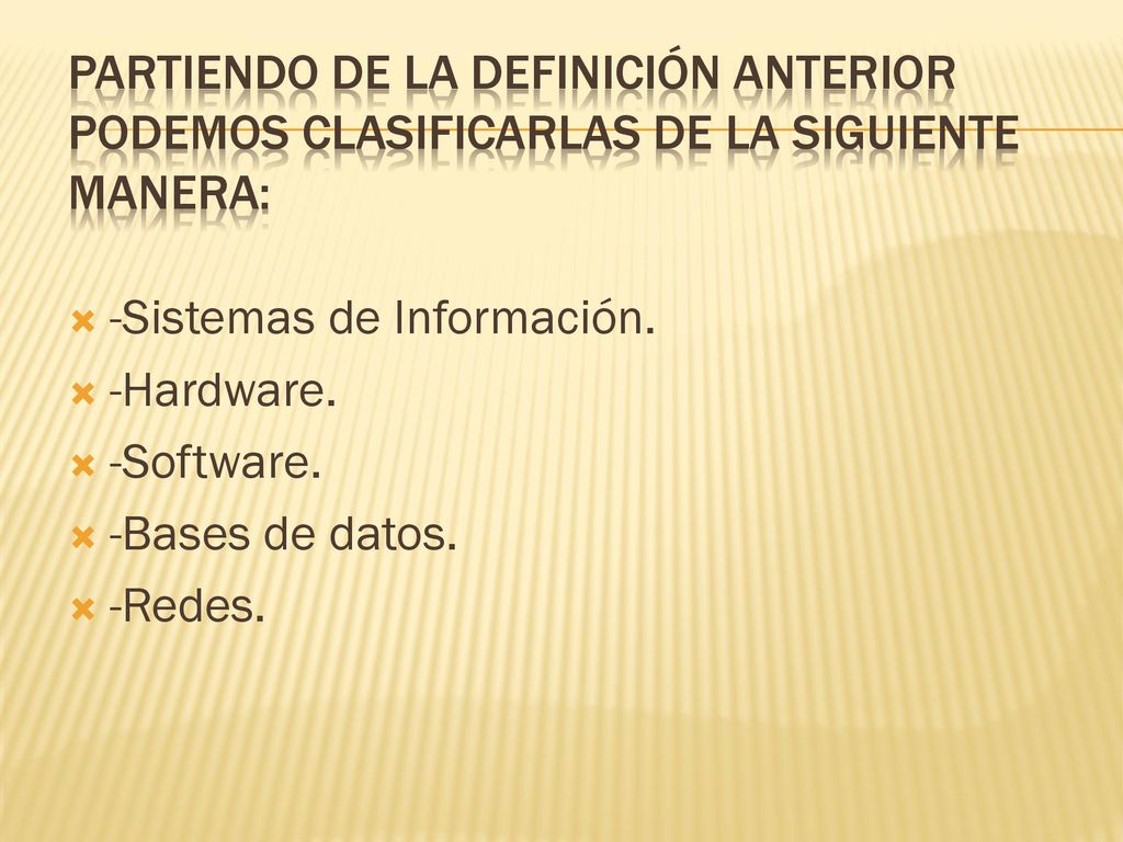 PARTIENDO DE LA DEFINICIÓN ANTERIOR PODEMOS CLASIFICARLAS DE LA SIGUIENTE MANERA: