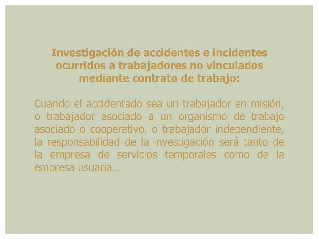 Investigación de accidentes e incidentes ocurridos a trabajadores no vinculados mediante contrato de trabajo:
