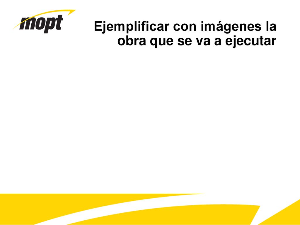 Ejemplificar con imágenes la obra que se va a ejecutar