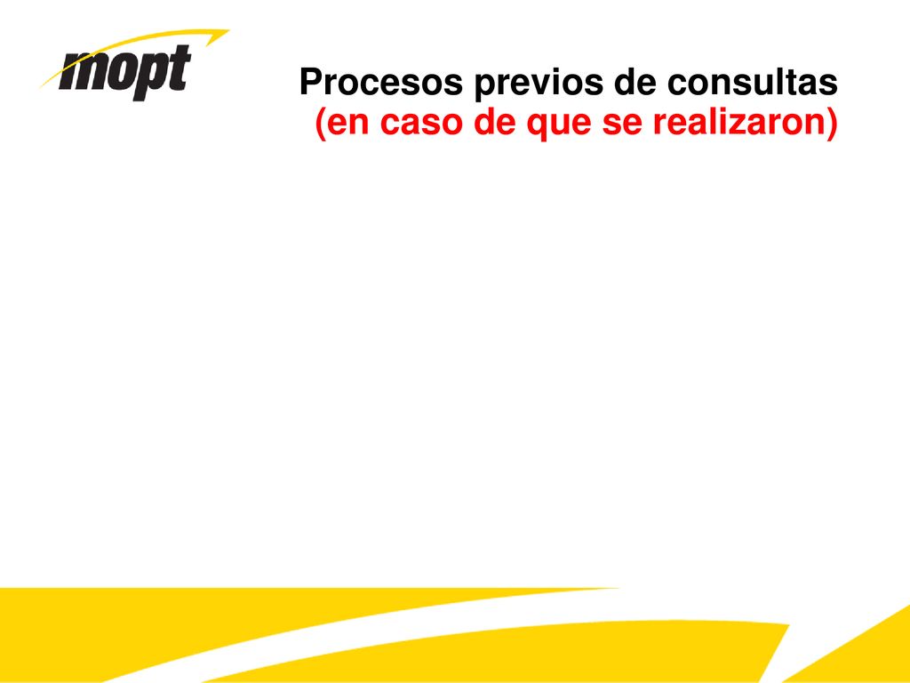 Procesos previos de consultas (en caso de que se realizaron)
