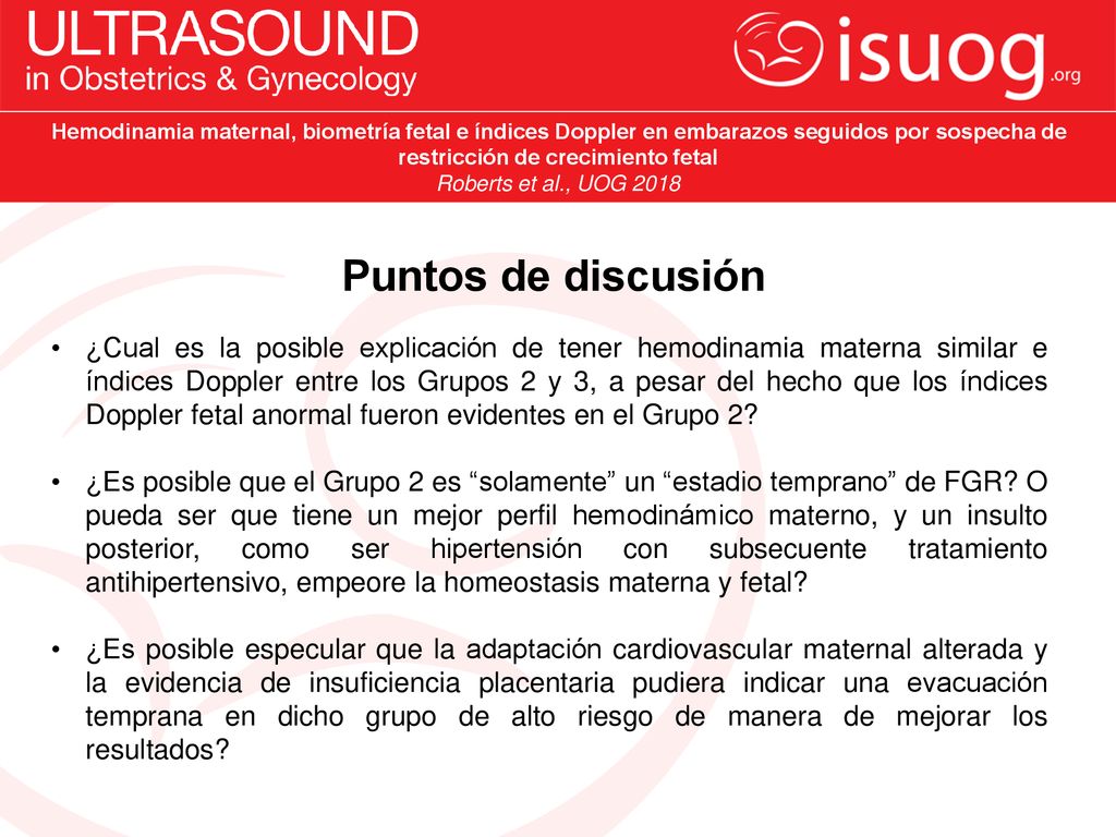 Hemodinamia maternal, biometría fetal e índices Doppler en embarazos seguidos por sospecha de restricción de crecimiento fetal