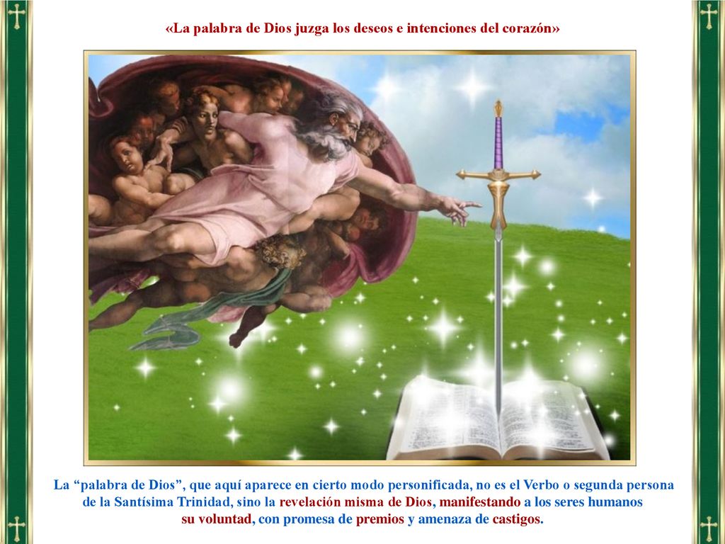 «La palabra de Dios juzga los deseos e intenciones del corazón»