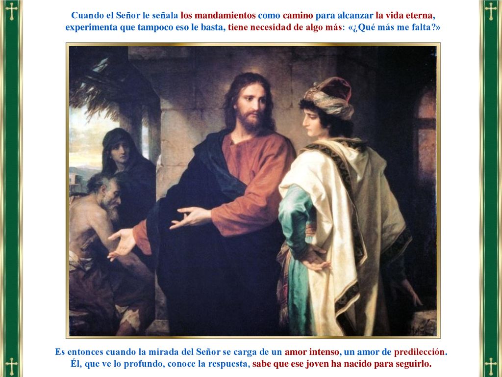 Cuando el Señor le señala los mandamientos como camino para alcanzar la vida eterna,