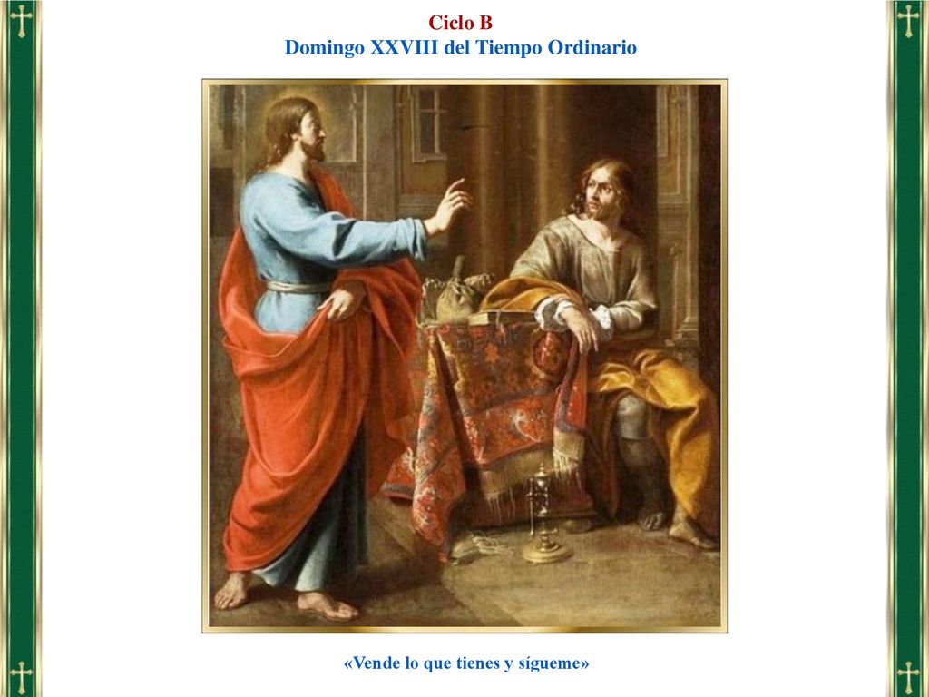 Domingo XXVIII del Tiempo Ordinario «Vende lo que tienes y sígueme»