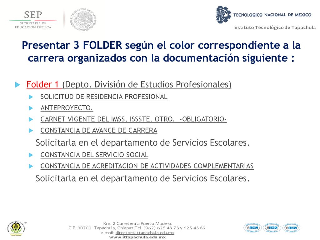 Presentar 3 FOLDER según el color correspondiente a la carrera organizados con la documentación siguiente :