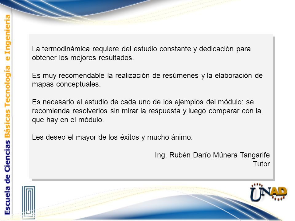 La termodinámica requiere del estudio constante y dedicación para obtener los mejores resultados.