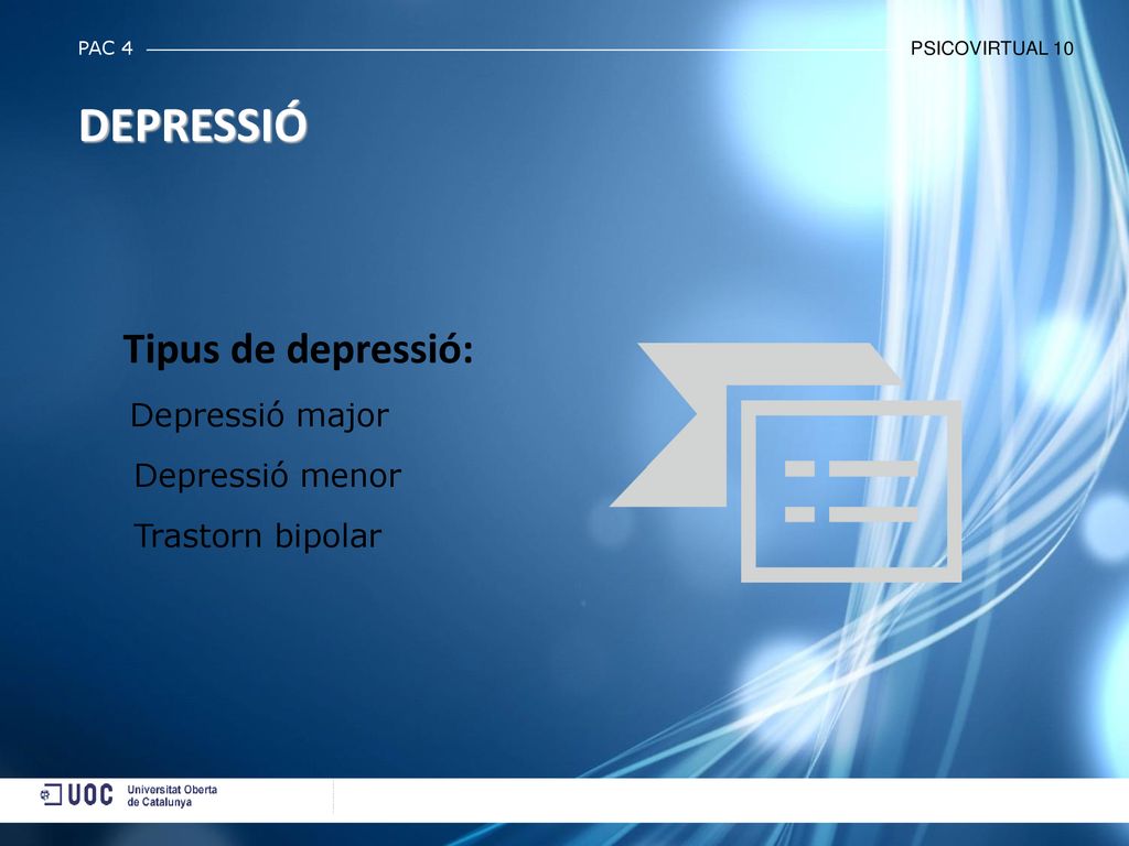 DEPRESSIÓ Tipus de depressió: Depressió major Depressió menor