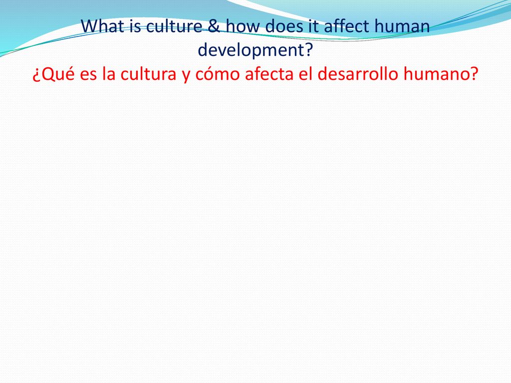 What is culture & how does it affect human development