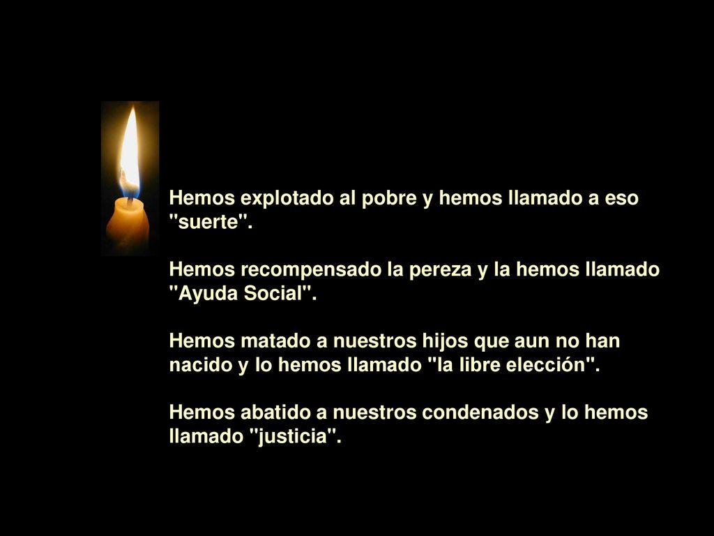Hemos explotado al pobre y hemos llamado a eso suerte