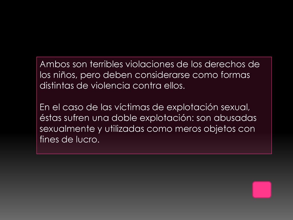 Ambos son terribles violaciones de los derechos de los niños, pero deben considerarse como formas distintas de violencia contra ellos.