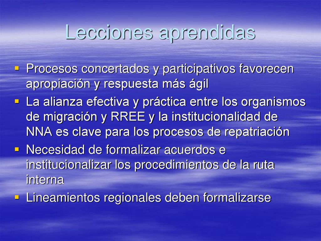 Lecciones aprendidas Procesos concertados y participativos favorecen apropiación y respuesta más ágil.