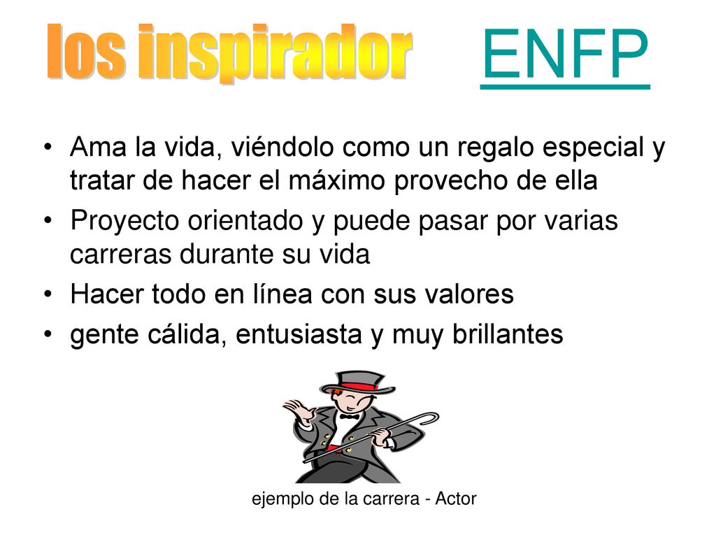 los inspirador ENFP Ama la vida, viéndolo como un regalo especial y tratar de hacer el máximo provecho de ella.