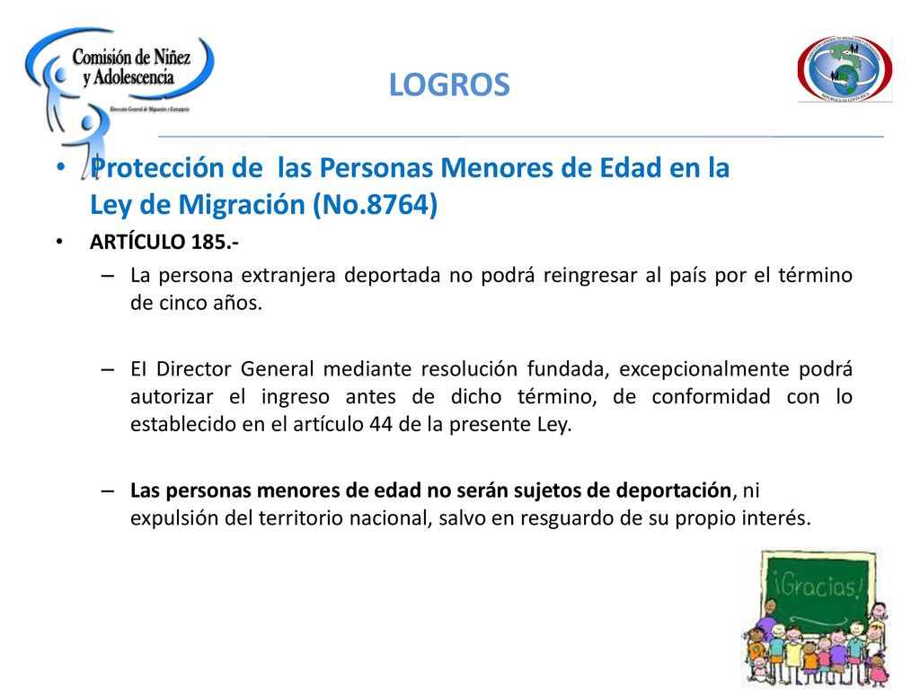 LOGROS Protección de las Personas Menores de Edad en la Ley de Migración (No.8764) ARTÍCULO