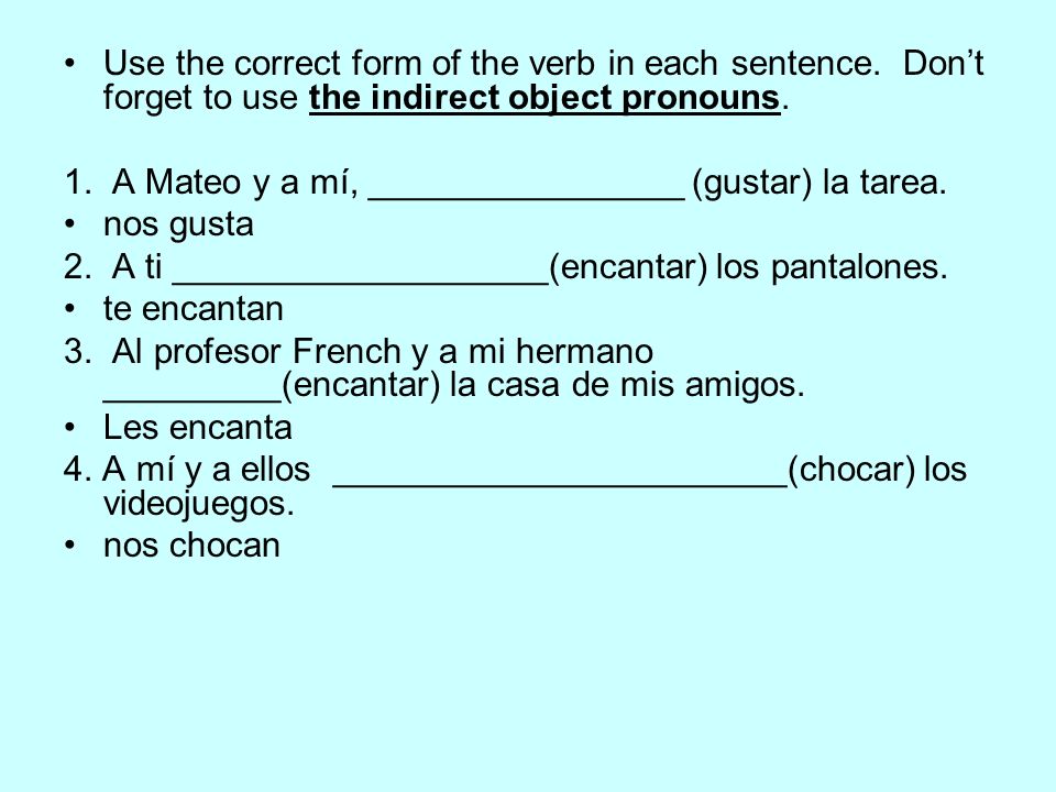 Use the correct form of the verb in each sentence