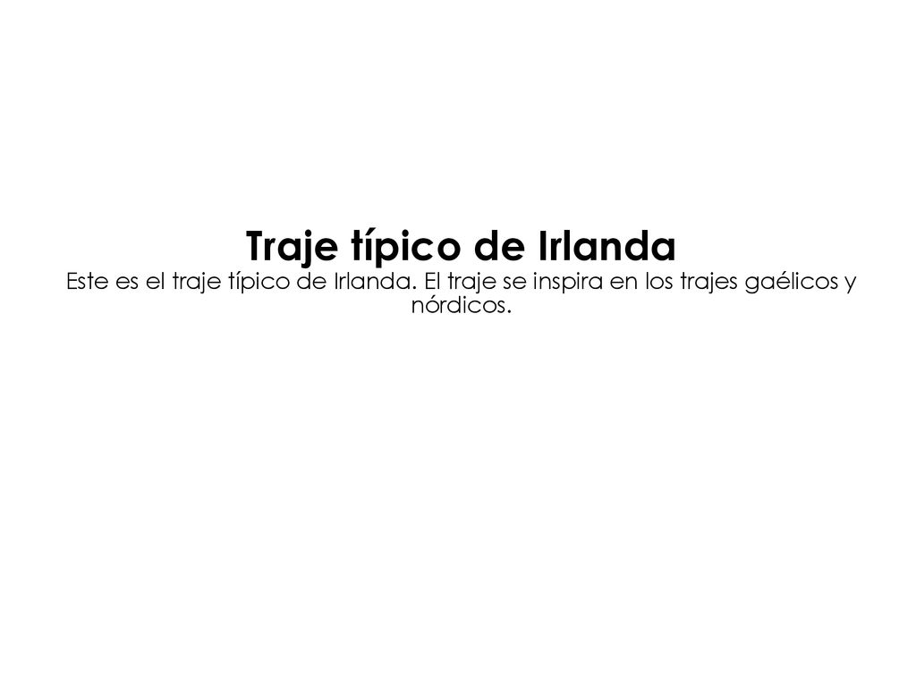 Traje típico de Irlanda Este es el traje típico de Irlanda