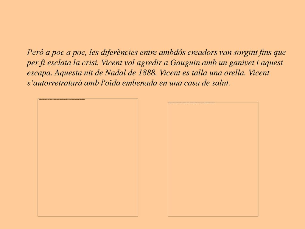 Però a poc a poc, les diferències entre ambdós creadors van sorgint fins que per fi esclata la crisi.