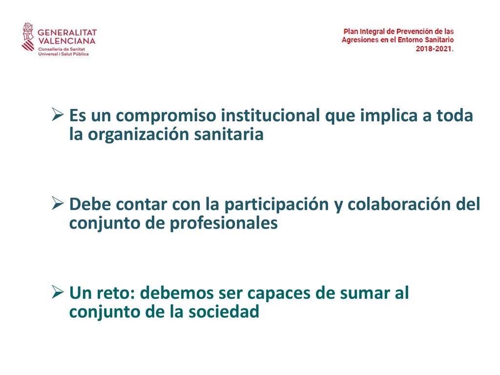 Es un compromiso institucional que implica a toda la organización sanitaria